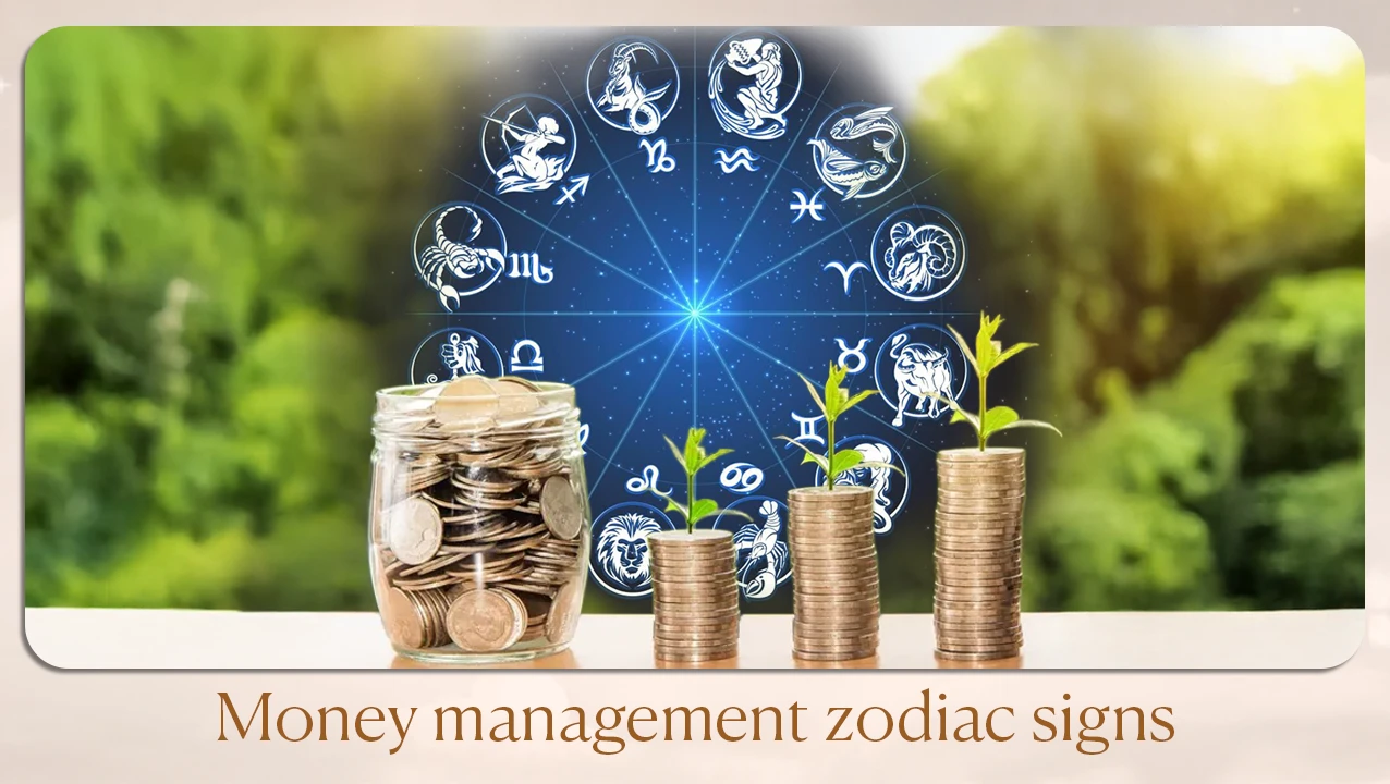 Money Management Zodiac Signs